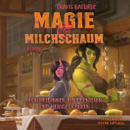 Travis Baldree - Magie und Milchschaum (Die Viv-Chroniken 1)