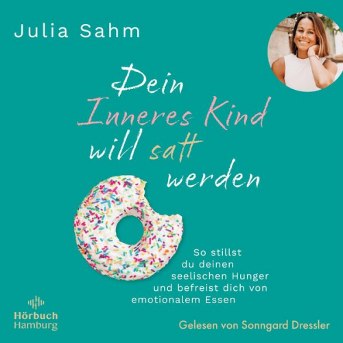 Julia Sahm - Dein Inneres Kind will satt werden