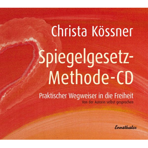 Christa Kössner - Die Spiegelgesetz-Methode-CD