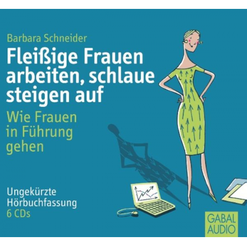 Barbara Schneider - Fleißige Frauen arbeiten, schlaue steigen auf