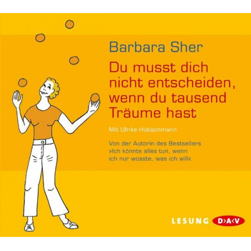 Barbara Sher - Du musst dich nicht entscheiden, wenn du tausend Träume hast