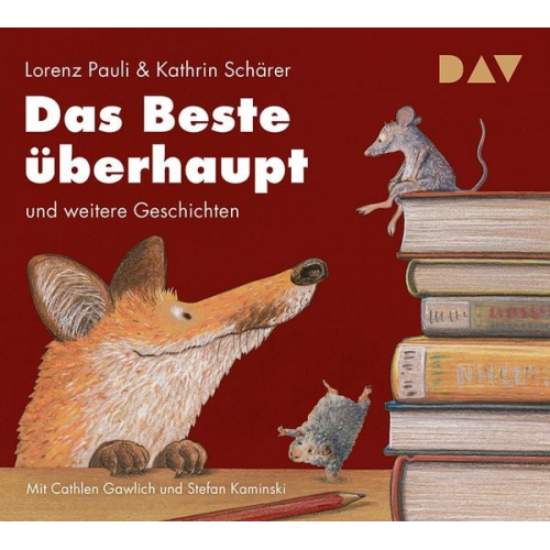 Lorenz Pauli Kathrin Schärer - Das Beste überhaupt und weitere Geschichten