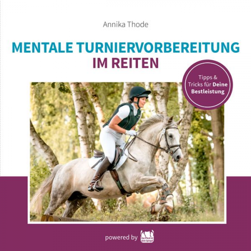 Annika Thode - Mentale Turniervorbereitung im Reiten