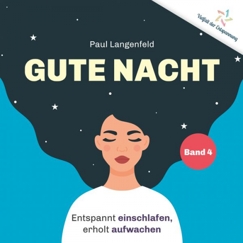 Paul Langenfeld - Gute Nacht: Entspannt einschlafen, erholt aufwachen