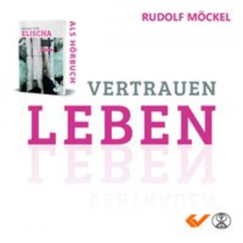 Rudolf Möckel - Vertrauen leben