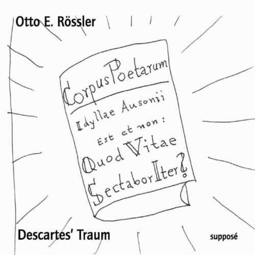 Otto E. Rössler Nils Röller Klaus Sander Jan St. Werner - Descartes' Traum