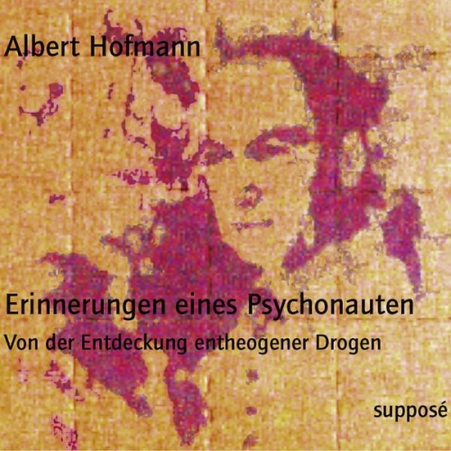 Albert Hofmann - Erinnerungen eines Psychonauten (Originaltonaufnahmen)
