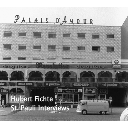 Hubert Fichte - St. Pauli Interviews