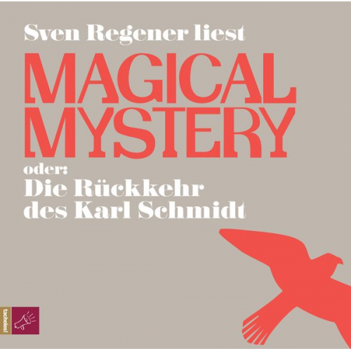 Sven Regener - Magical Mystery oder Die Rückkehr des Karl Schmidt