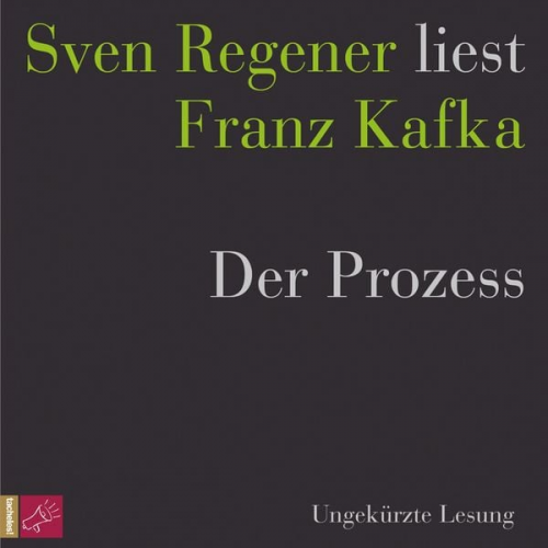 Franz Kafka - Der Prozess - Sven Regener liest Franz Kafka