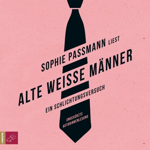 Sophie Passmann - Alte weiße Männer