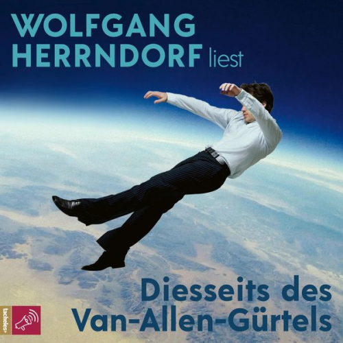 Wolfgang Herrndorf - Diesseits des Van-Allen-Gürtels