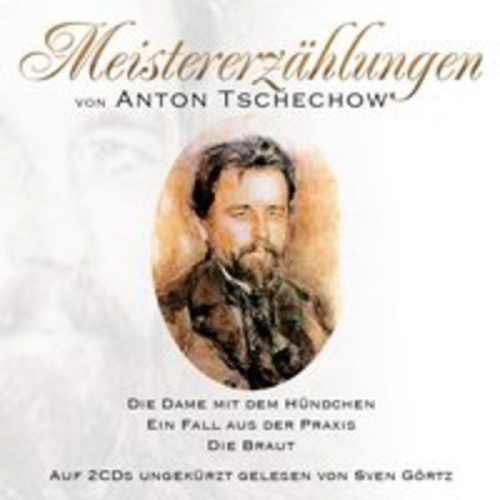 Anton Pawlowitsch Tschechow - Meistererzählungen von A. Tsch