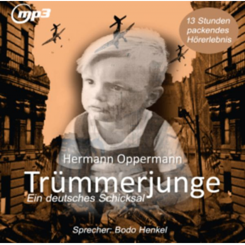 Hermann Oppermann - Trümmerjunge, 2 MP3-CDs