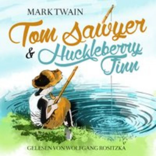 Mark Twain - Tom Sawyer & Huckleberry Finn
