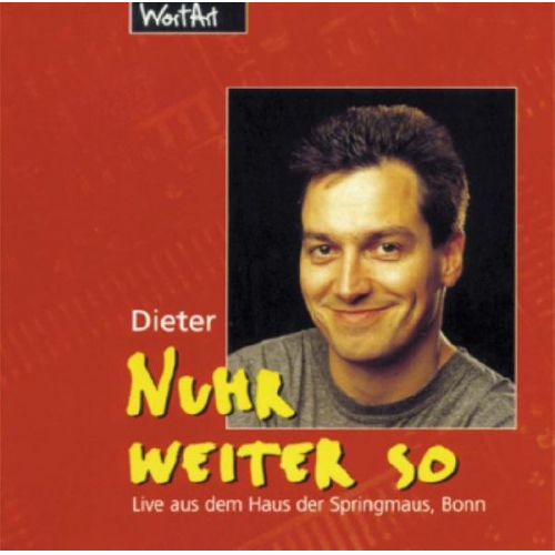 Dieter Nuhr - Nuhr, D: Nuhr Weiter So