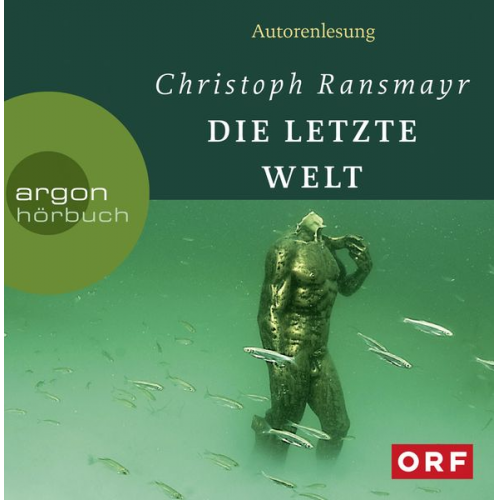 Christoph Ransmayr - Die letzte Welt