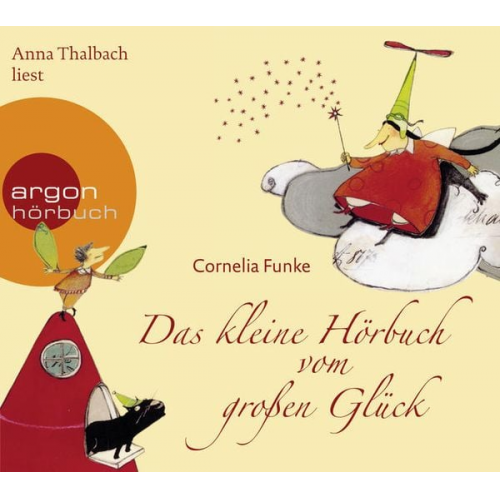Cornelia Funke - Das kleine Hörbuch vom großen Glück