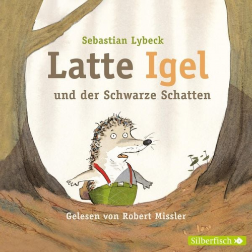 Sebastian Lybeck - Latte Igel 3: Latte Igel und der Schwarze Schatten