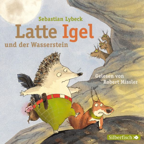 Sebastian Lybeck - Latte Igel 1: Latte Igel und der Wasserstein