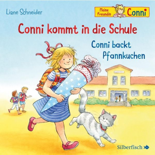 Liane Schneider - Conni kommt in die Schule / Conni backt Pfannkuchen