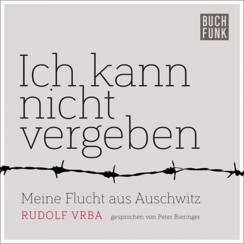 Rudolf Vrba - Ich kann nicht vergeben