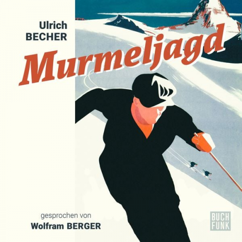 Ulrich Becher - Murmeljagd