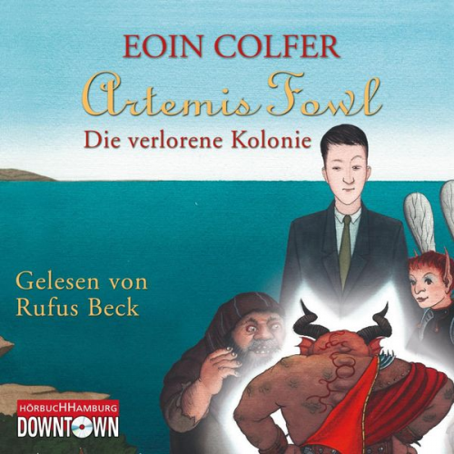 Eoin Colfer - Artemis Fowl - Die verlorene Kolonie (Ein Artemis-Fowl-Roman 5)