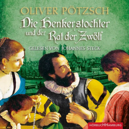 Oliver Pötzsch - Die Henkerstochter und der Rat der Zwölf (Die Henkerstochter-Saga 7)