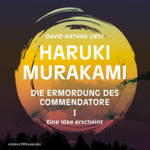 Haruki Murakami - Die Ermordung des Commendatore Band I