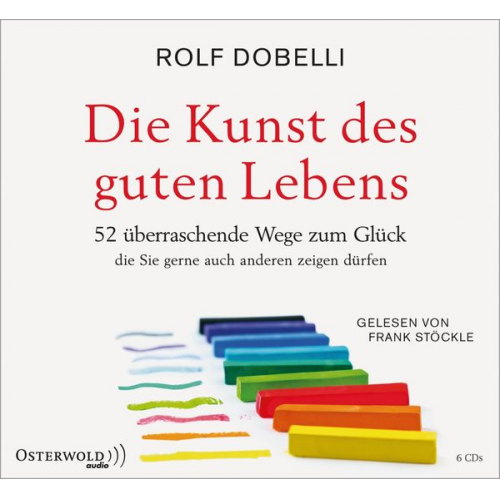 Rolf Dobelli - Die Kunst des guten Lebens
