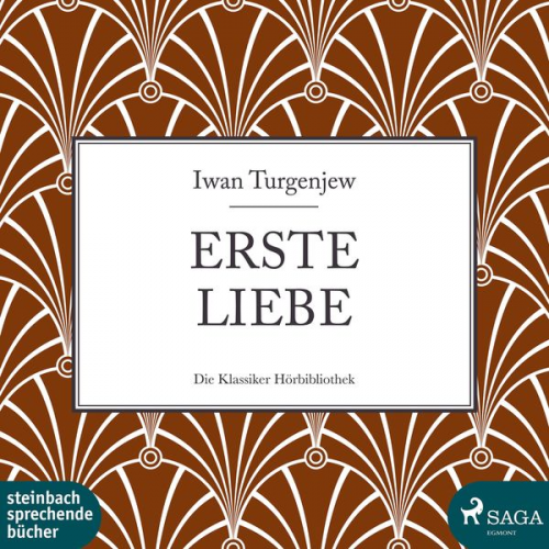 Iwan Turgenjew - Erste Liebe (Ungekürzt)