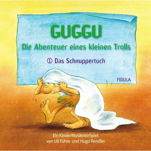 Hugo Rendler Uli Führe - Guggu - Die Abenteuer eines kleinen Trolls