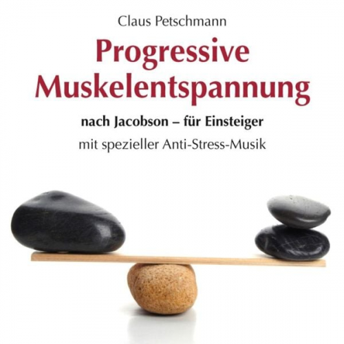 Claus Petschmann - Progressive Muskelentspannung nach Jacobson-für Einsteiger