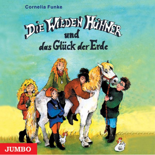 Funke, C: Wilden Hühner Und Das Glück Der Erde