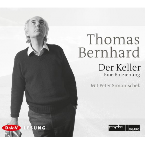 Thomas Bernhard - Der Keller. Eine Entziehung