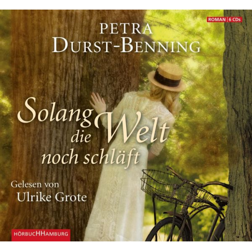 Petra Durst Benning - Solang die Welt noch schläft (Die Jahrhundertwind-Trilogie 1)