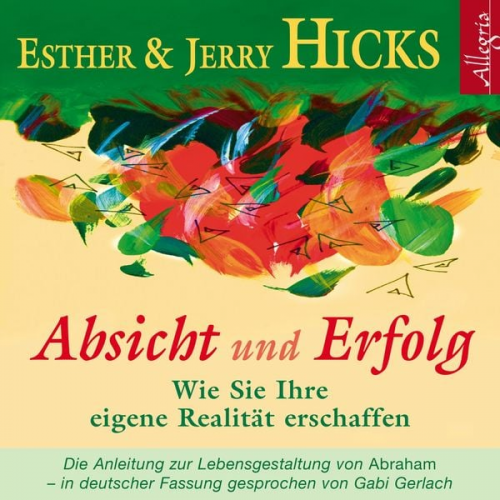 Esther & Jerry Hicks - Absicht und Erfolg