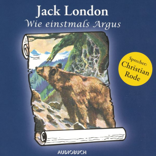 Jack London - Wie einstmals Argus