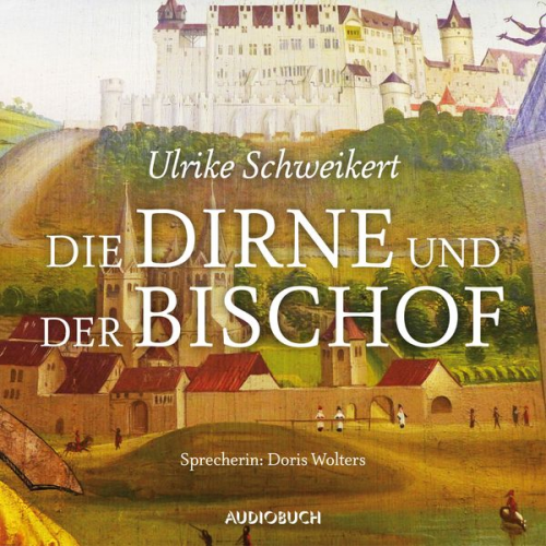 Ulrike Schweikert - Die Dirne und der Bischof