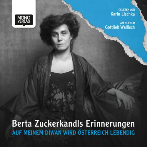 Berta Zuckerkandl - Auf meinem Diwan wird Österreich lebendig