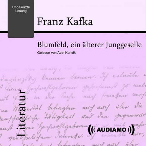 Franz Kafka - Blumfeld, ein älterer Junggeselle