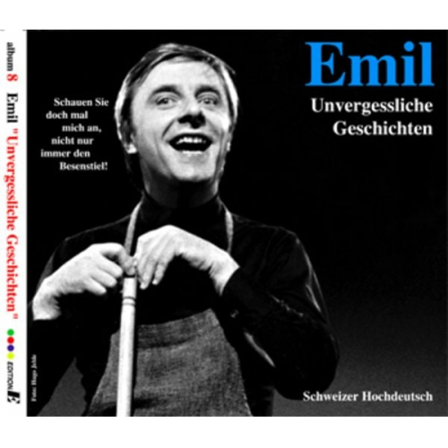 Emil Steinberger - Emil – Unvergessliche Geschichten