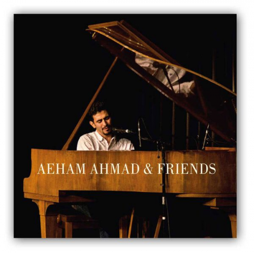 Ahmad Aeham - Aeham Ahmad & Friends