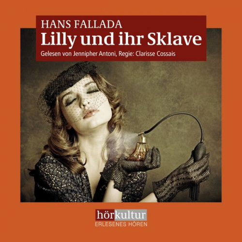 Hans Fallada - Lilly und ihr Sklave