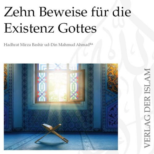 Hadhrat Mirza Bashir ud-Din Mahmud Ahmad - Zehn Beweise für die Existenz Gottes | Hadhrat Mirza Bashir ud-Din Mahmud Ahmad