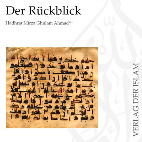 Hadhrat Mirza Ghulam Ahmad - Der Rückblick | Hadhrat Mirza Ghulam Ahmad