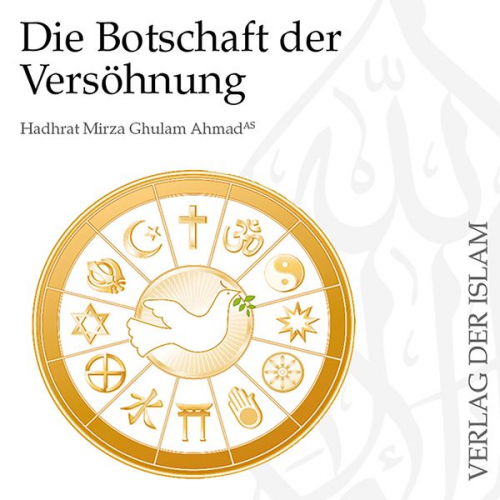 Hadhrat Mirza Ghulam Ahmad - Die Botschaft der Versöhnung | Hadhrat Mirza Ghulam Ahmad