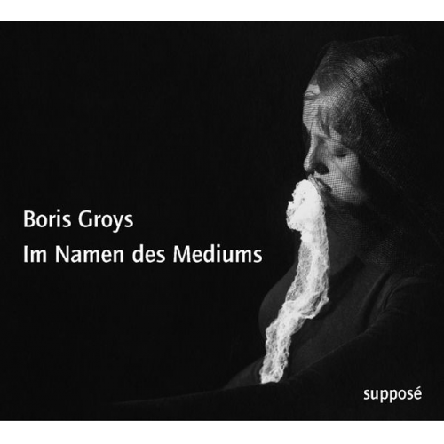 Boris Groys Thomas Knoefel - Im Namen des Mediums