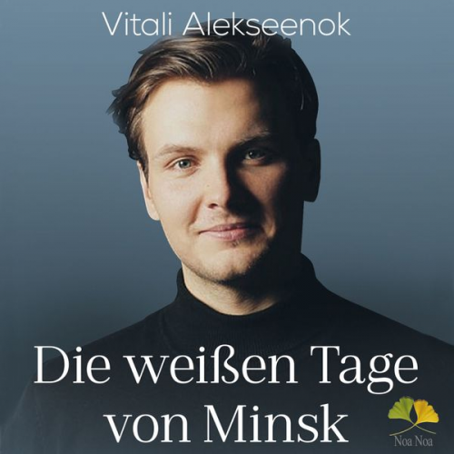 Vitali Alekseenok - Die weissen Tage von Minsk